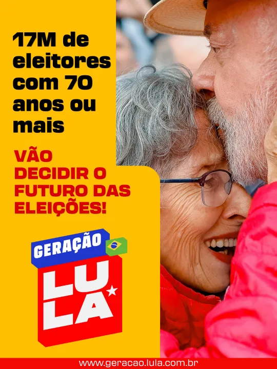 Lula beijando a testa de uma apoiadora e o texto 17 milhões de eleitores com 70 anos ou mais vão decidir o futuro das eleições